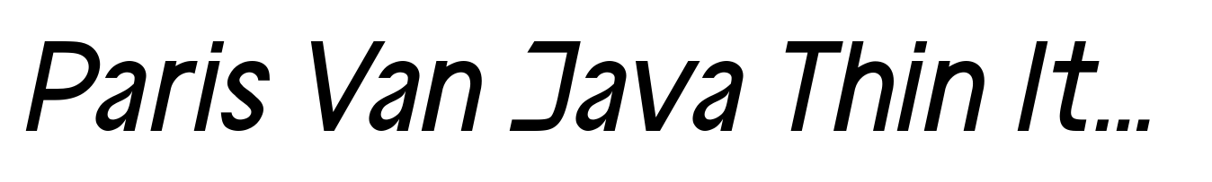 Paris Van Java Thin Italic